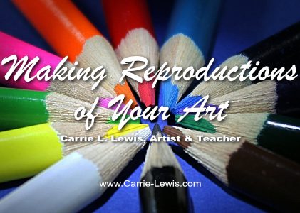 Making Reproductions of Your Art